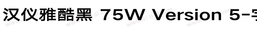 汉仪雅酷黑 75W Version 5字体转换